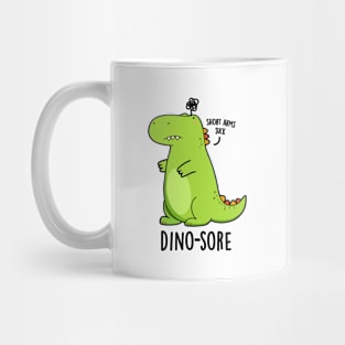 Dino-sore Cute Irritated Dinosaur Pun Mug